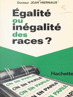 cover image of Égalité ou inégalité des races ?